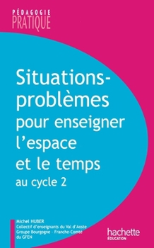 Paperback Situations - Problèmes pour enseigner l'espace et le temps au cycle 2 [French] Book