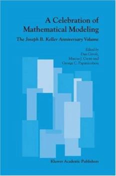 Hardcover A Celebration of Mathematical Modeling: The Joseph B. Keller Anniversary Volume Book