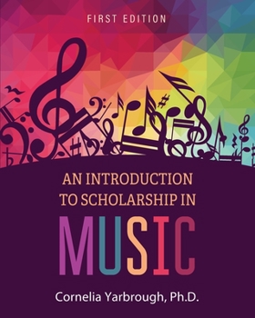 Paperback An Introduction to Scholarship in Music Book