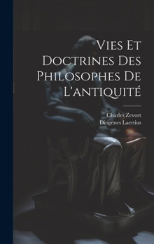 Hardcover Vies et doctrines des philosophes de l'antiquité [French] Book