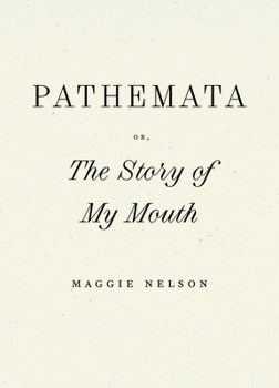 Paperback Pathemata, Or, the Story of My Mouth Book