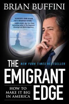 Paperback Emigrant Edge: Why It's So Easy to Make It Big in America Book