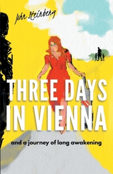 Paperback Three Days in Vienna: and a journey of long awakening Book