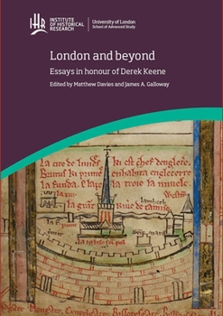 Hardcover London and beyond: Essays in honour of Derek Keene Book