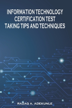 Paperback Information Technology Certification Test Taking Tips and Techniques Book