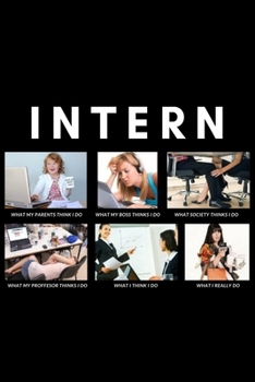 Paperback Intern: Funny Meme Internship Notebook Gift Idea - 120 Pages (6" x 9") Hilarious Gag Present Book