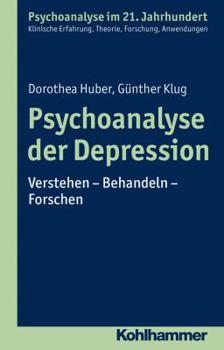 Paperback Psychoanalyse Der Depression: Verstehen - Behandeln - Forschen [German] Book