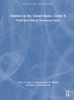 Habitats in the United States, Grade K: STEM Road Map for Elementary School