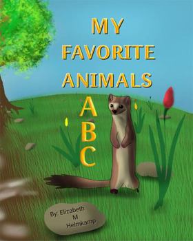 Paperback My Favorite Animals ABC: What's YOUR favorite animal? Book