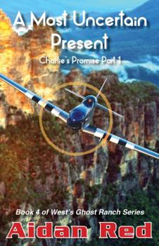 Paperback Charlie's Promise Part 1, West's Ghost Ranch Series: A Most Uncertain Present Book