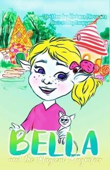 Paperback Bella And The Magical Magnifier Book