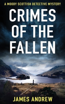 Paperback Crimes of the Fallen: A moody Scottish detective mystery Book