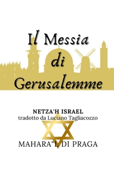 Paperback Il Messia di Gerusalemme: Netza'h Israel: l'eternità d'Israele [Italian] Book