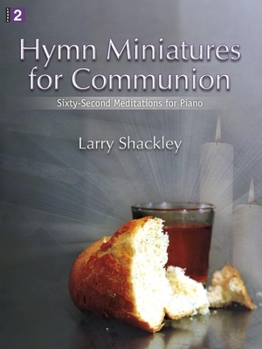 Paperback Hymn Miniatures for Communion: Sixty-Second Meditations for Piano Book