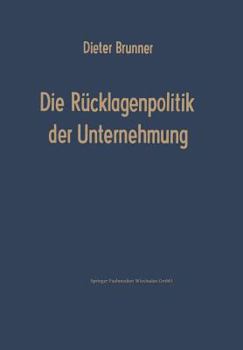 Paperback Die Rücklagenpolitik Der Unternehmung [German] Book