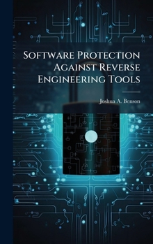 Hardcover Software Protection Against Reverse Engineering Tools Book