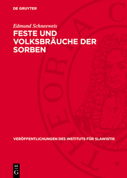 Hardcover Feste Und Volksbräuche Der Sorben: Vergleichend Dargestellt [German] Book