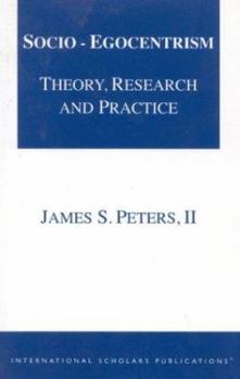 Paperback Socio-Egocentrism: Theory, Research and Practice Book