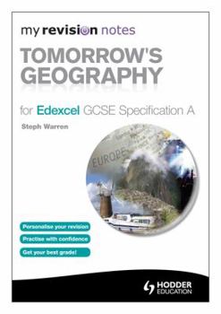 Paperback My Revision Notes: Tomorrow's Geography for Edexcel GCSE Specification a Book