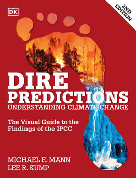 Paperback Dire Predictions: The Visual Guide to the Findings of the Ipcc Book