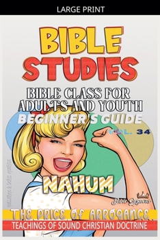 Bible Class for Adults and Youth: Beginner's Guide - Nahum (Bible Class from Scratch)