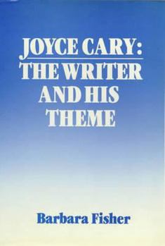 Hardcover Joyce Cary: The Writer & His Theme Book