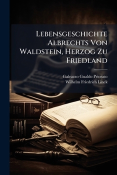 Paperback Lebensgeschichte Albrechts Von Waldstein, Herzog Zu Friedland Book