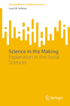 Paperback Science in the Making: Explanation in the Social Sciences Book