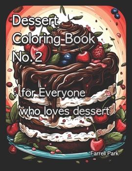Paperback Dessert Coloring Book No.2: for Everyone who loves dessert Book