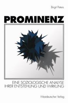 Paperback Prominenz: Eine Soziologische Analyse Ihrer Entstehung Und Wirkung [German] Book