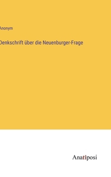 Hardcover Denkschrift über die Neuenburger-Frage [German] Book