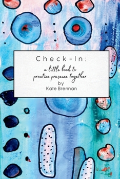 Paperback Check-In: A little book to practice presence together Book