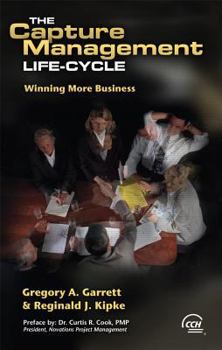 Paperback Capture Management Life-Cycle: Winning More Business Book