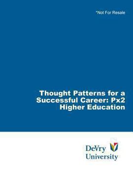 Paperback Thought Patterns for a Successful Career: Px2 Higher Education Book