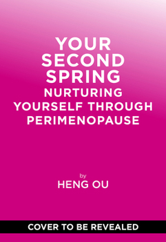 Hardcover Your Second Spring: Nurturing Yourself Through Perimenopause Book