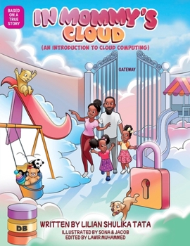 Paperback In Mommy's Cloud: An introduction to cloud computing (science, technology, engineering, math and computing) STEM Book for Kids (Science, technology, e Book