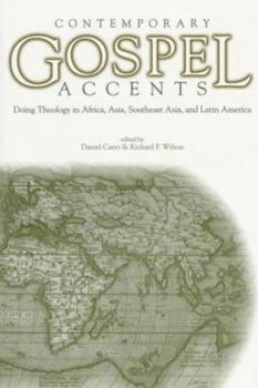 Contemporary Gospel Accents: Doing Theology in Africa, Asia, Southeast Asia, and Latin America