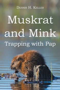 Paperback Muskrat and Mink: Trapping with Pap Book