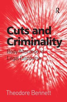 Hardcover Cuts and Criminality: Body Alteration in Legal Discourse Book