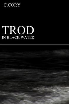 Paperback Trod In Black Water Book