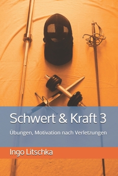 Paperback Schwert & Kraft 3: Übungen, Motivation nach Verletzungen [German] Book