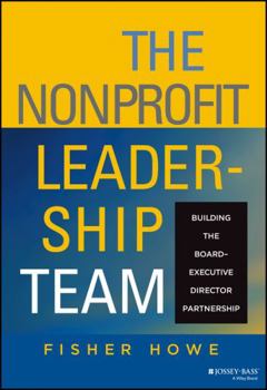 Hardcover The Nonprofit Leadership Team: Building the Board-Executive Director Partnership Book