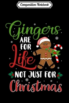 Paperback Composition Notebook: Gingers Are For Life Not Just For Christmas Gifts Xmas Ddea Premium Journal/Notebook Blank Lined Ruled 6x9 100 Pages Book