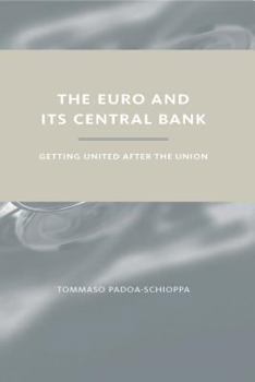 Hardcover The Euro and Its Central Bank: Getting United After the Union Book