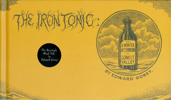 Hardcover The Iron Tonic: Or, a Winter Afternoon in Lonely Valley Book