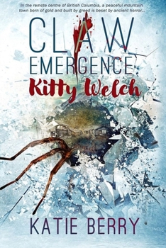 Paperback CLAW Emergence - Kitty Welch: Tales from Lawless - A Western Horror Thriller Novelette Book