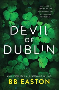 Paperback Devil of Dublin: A Dark Irish Mafia Romance (Special Edition) Book