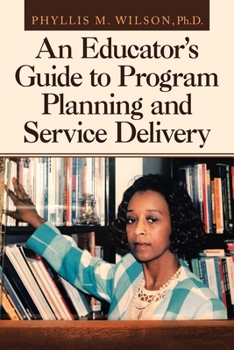 Paperback An Educator's Guide to Program Planning and Service Delivery Book