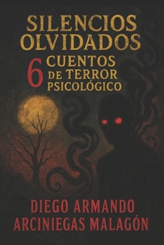 Paperback Silencios olvidados (6 cuentos) [Spanish] Book