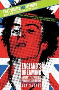 Paperback England's Dreaming, Revised Edition: Anarchy, Sex Pistols, Punk Rock, and Beyond Book